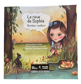 BORGIA, Diane : Le rêve de Sophia, bonheur-malheur NOUVELLE LUMIÈRE 9782981600202