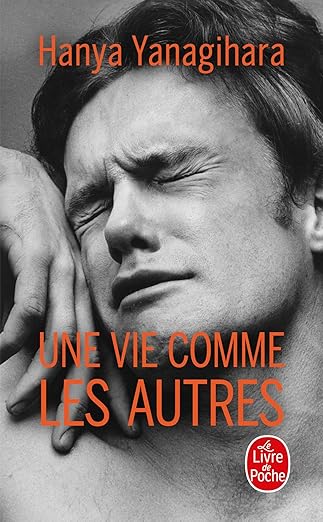 YANAGIHARA, Hanya : Une vie comme les autres LIVRE POCHE 9782253100560