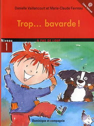VAILLANCOURT FAVREAU : À pas de loup, Trop...bavarde ! Niveau 1 DOM et CIE 9782895125556