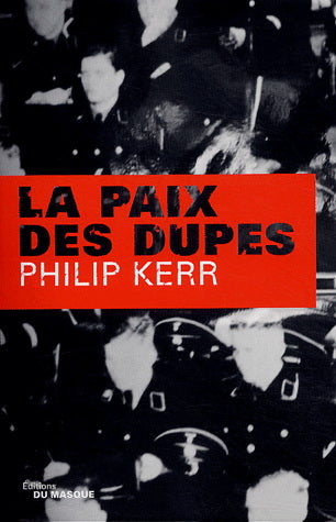 KERR, Philip : La paix des dupes DU MASQUE 9782702431740