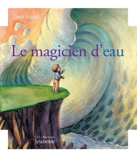 MCPHAIL, David : Le magicien d'eau MARTINIÈRE 9782732435480