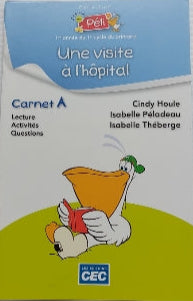 J'apprends avec Péli : Une visite à l'hôpital Carnet A CEC 9782761733311