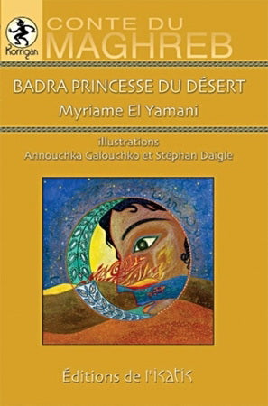 EL YAMANI : Conte du Maghreb T12 Badra princesse du désert ISATIS 9782923234267