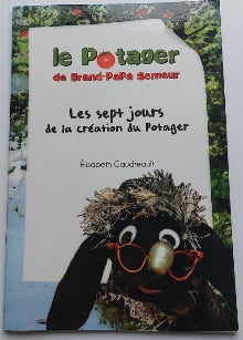 GAUDREAULT, Élisabeth : Le potager de grand-papa semeur, Les sept jours de la création du potager JOSHUA 9782981137012