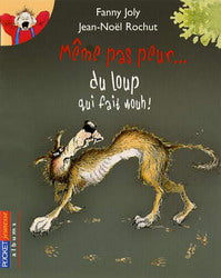 JOLY ROCHUT : Même pas peur... du loup qui fait wouh ! POCKET 9782266171458