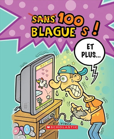 Sans 100 Blagues T16 et plus ! SCHOLASTIC 9780439942683