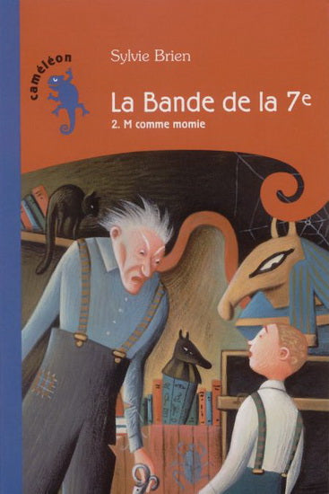 BRIEN, S T2 La bande 7e: M comme momie Caméléon 9782896470150