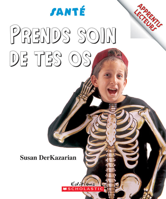 Apprentis Lecteurs : Prends soin de tes os SCHOLASTIC 9780545995061