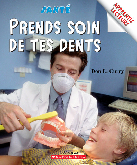 Apprentis Lecteurs : Prends soin de tes dents SCHOLASTIC 9780545995054