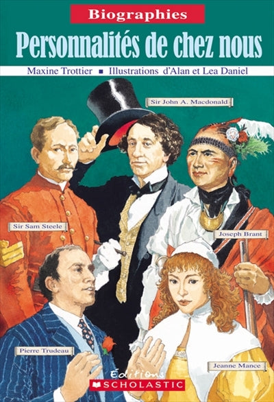 Biographies: Personnalités de chez nous SCHOLASTIC 9780545998826