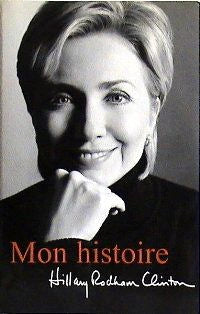 CLINTON, Hillary : Mon histoire FRANCE LOISIRS 2744166537