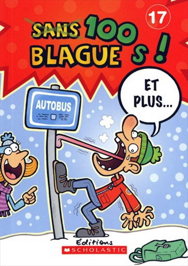 Sans 100 Blagues T17 et plus !  SCHOLASTIC 9780545998833