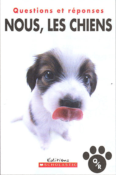 DEWIN, Howard Nous, les chiens Questions et réponses SCHOLASTIC 9780545998802