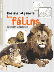 Dessiner et peindre les félins FLEURUS 9782215093176