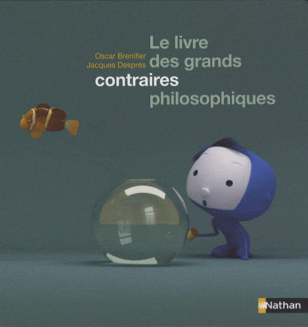 BRENIFIER DESPRÉS Livre grands contraires philosophiques NATHAN 9782092513910
