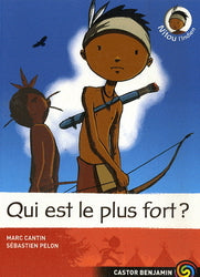 CANTIN PELON : Qui es le plus fort ? Nitou l'indien FLAMMARION 9782081202252