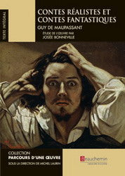 DE MAUPASSANT, Guy : Contes réalistes et contes fantastiques BEAUCHEMIN 9782761651226