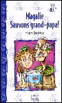 DEMUY, Yvan : T41 Magalie Sauvons grand-papa! Chat et Souris QUINTIN 9782894353462