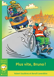 Au pas SOULIÈRES LAVERDIÈRE : Plus vite, Bruno! Cheval masqué BAYARD 9782895791522