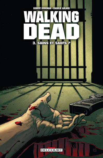 KIRKMAN MOORE ADLARD T3 Sains et saufs? Walking Dead 9782756012834
