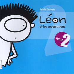 GROOVIE, Annie: Léon et les superstitions T2 COURTE 9782896510337