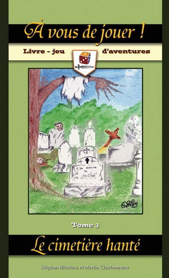 Le Cimetière hanté T3 À vous de jouer ADA 9782895657347