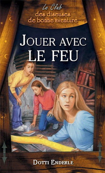 ENDERLE, Dotti : Le club des diseuses de bonne aventure T2 Jouer avec le feu ADA 9782895656685