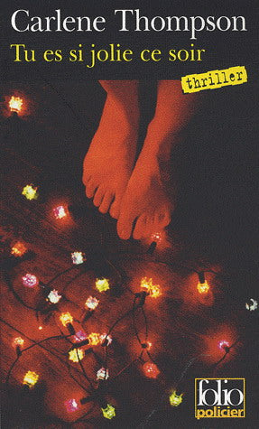 THOMPSON, Carlene : Tu es si jolie ce soir FOLIO 9782070349685