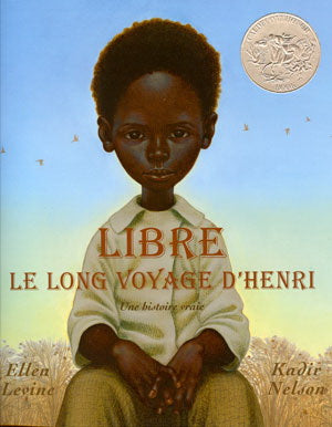 LEVINE NELSON : Libre: le long voyage d'Henri SCHOLASTIC 9780545995825