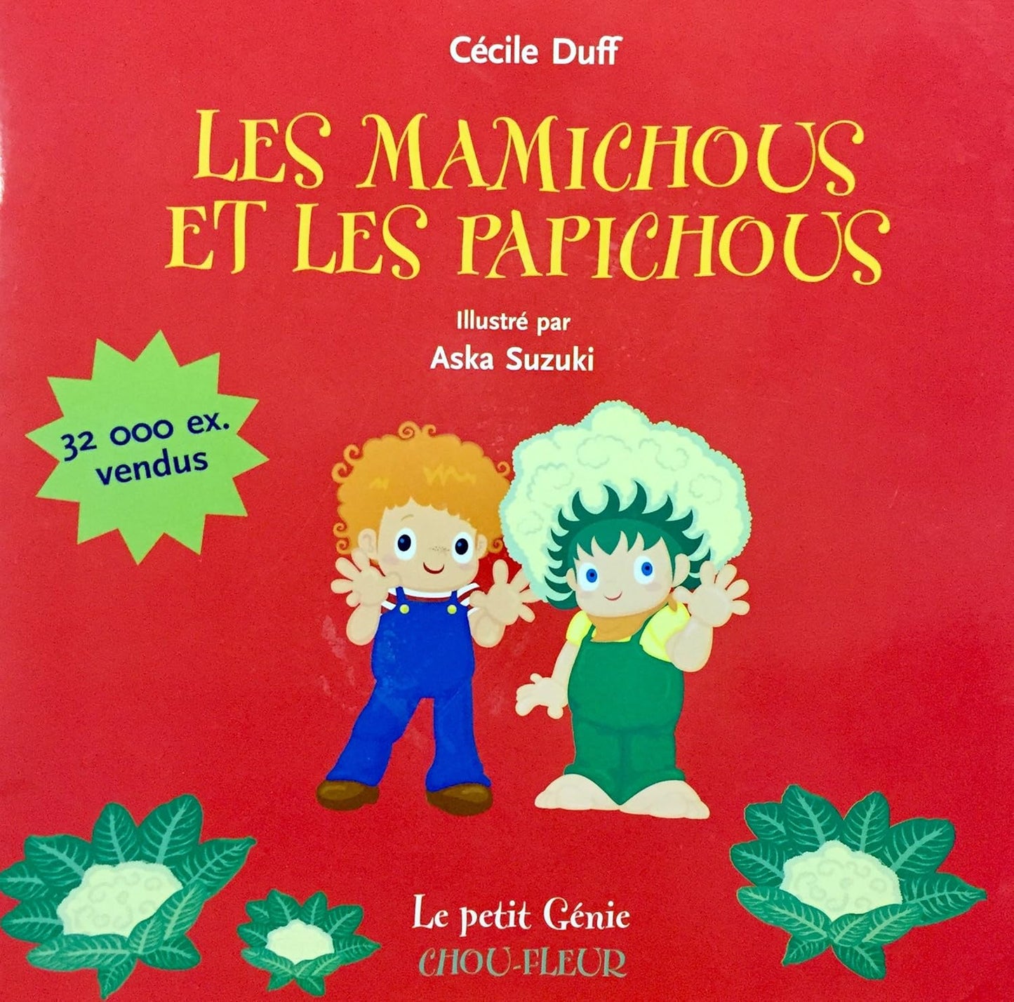 DUFF SUZUKI : Le petit génie Chou-Fleur, Les mamichous et les papichous FAMILLES 9782923139005