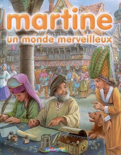 DELAHAYE MARLIER : Martine T10 Un monde merveilleux CASTERMAN 9782203007482