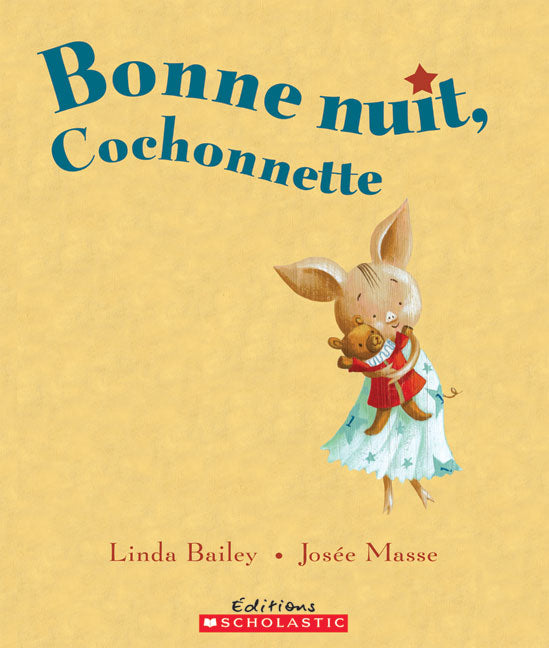 BAILEY MASSE : Bonne nuit, Cochonnette SCHOLASTIC 9780545992152