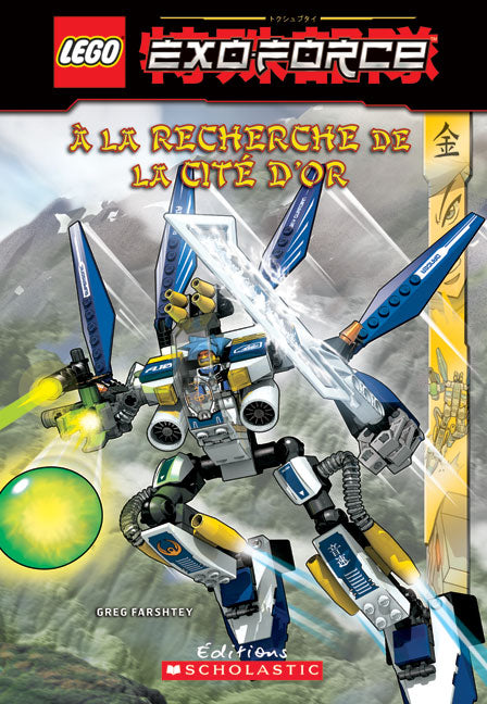 FARSHTEY, Greg : LEGO Exo-Force T3 À la recherche de la cité d'or SCHOLASTIC 9780545992176