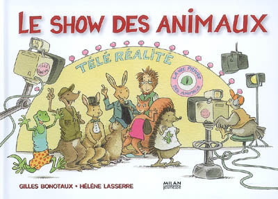 BONOTAUX LASSERRE : Le Show des animaux MILAN jeunesse 9782745931542