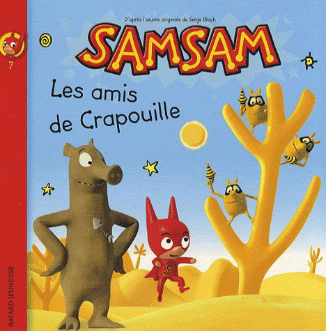 BLOCH, Sam Sam Les Amis de Crapouille T7 BAYARD 9782747025010
