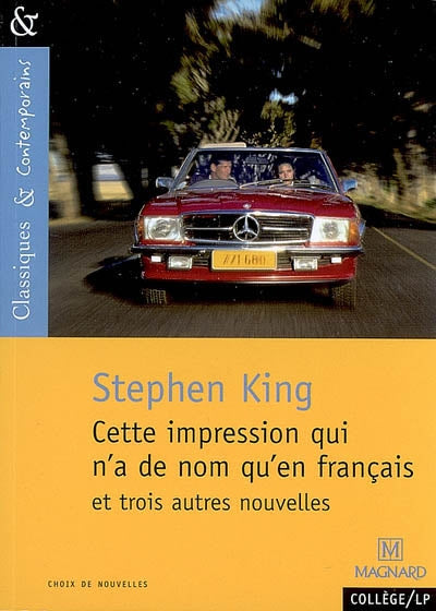 KING, Stepen : Cette impression qui n'a de nom qu'en... MAGNARD 9782210755192