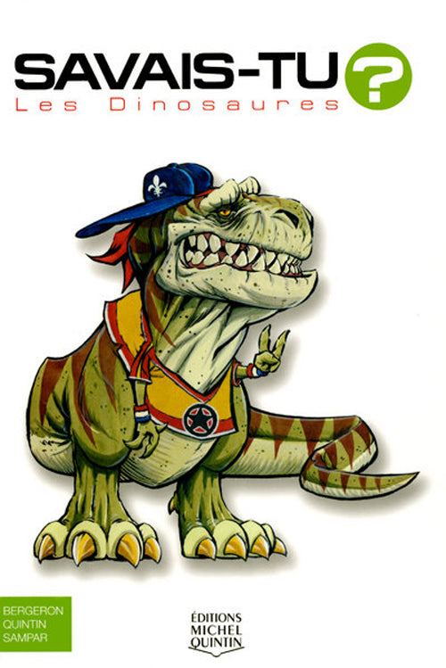 BERGERON QUINTIN SAMPAR T1 Savais-tu ? Les dinosaures 9782894353790