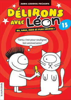 GROOVIE, Annie: T15 Délirons avec Léon 9782896510573