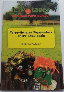 GAUDREAULT, Élisabeth : Le potager de grand-papa semeur, Terre-Noire et Piment-doux entre deux choix JOSHUA 9782981137029