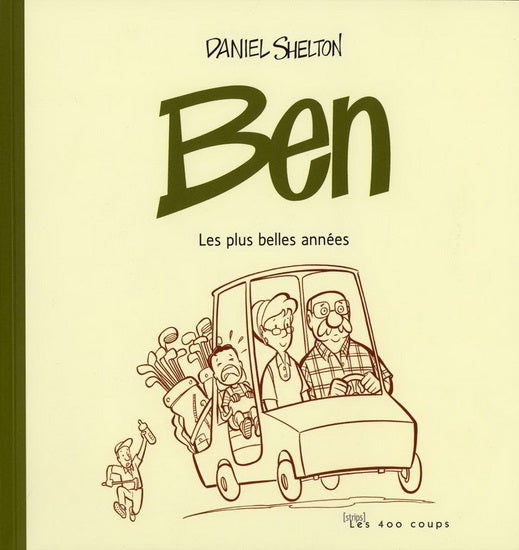 SHELTON, Daniel : Ben, Les Plus belles années 400 COUPS 9782895403920