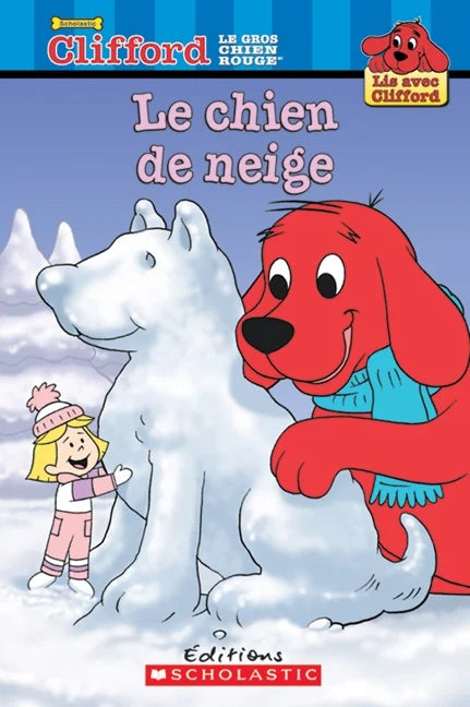 CLIFFORD Le chien de neige SCHOLASTIC 9780439961974