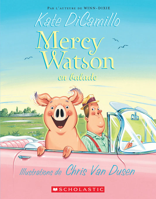 DiCAMILLO, Kate : Mercy Watson en balade SCHOLASTIC 9780545991179