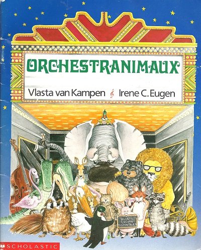 KAMPEN EUGEN : Orchestranimaux, SCHOLASTIC 9780590737081