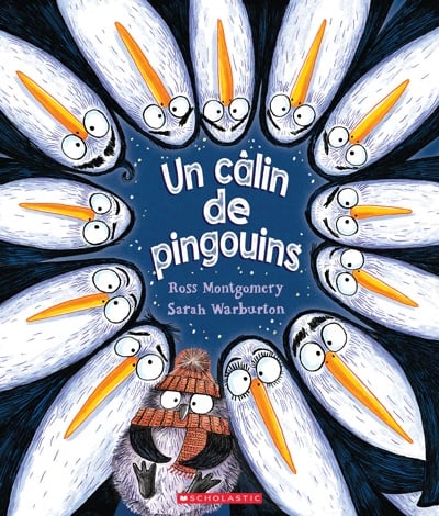 MONTGOMERY WARBURTON Un câlin de pingouins SCHOLASTIC 9781443198479