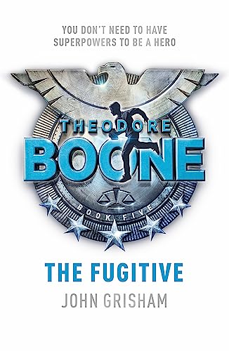 GRISHAM, John : Theodore Boone, The Fugitive HODDER STOUGHTON 9781444767681