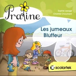 LESAGE CHOUINARD : Praline, Les jumeaux Bluffeur SCOLARTEK 9781553272663