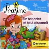 LESAGE CHOUINARD : Praline, Un farfadet et tout disparaît SCOLARTEK 9781553273295