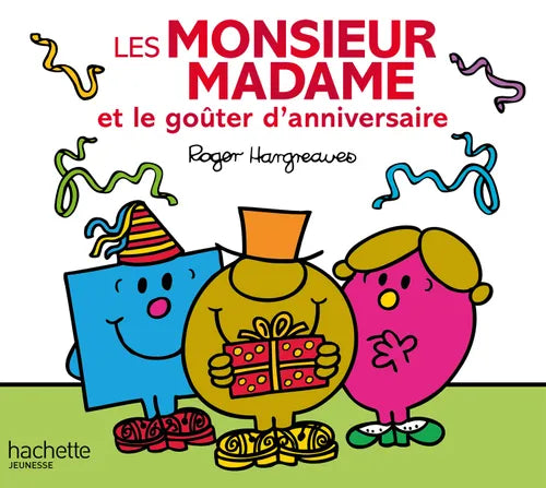 HARGREAVES, Roger: Les Monsieur Madame et le goûter d'anniversaire 9782013987479