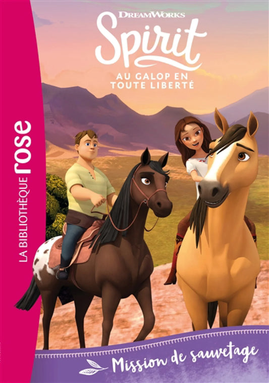 T7 Spirit au Galop en toute liberté, Mission de sauvetage, BIBLI ROSE 9782017873211