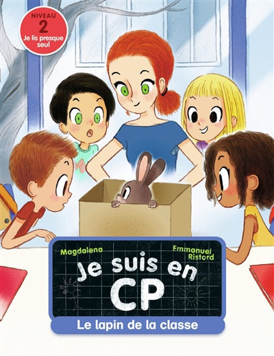 MAGDALENA RISTORD : Le lapin de la classe, Je suis en CP Niveau 2 9782081485549